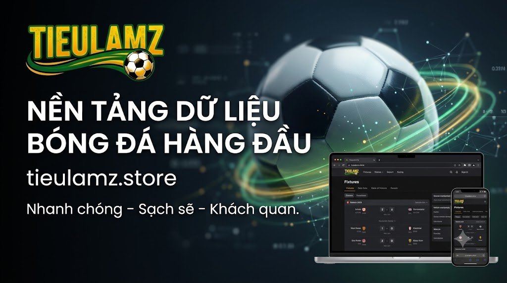 Ảnh bìa giới thiệu nền tảng dữ liệu bóng đá TieulamTV với định hướng nhanh chóng, sạch sẽ và khách quan