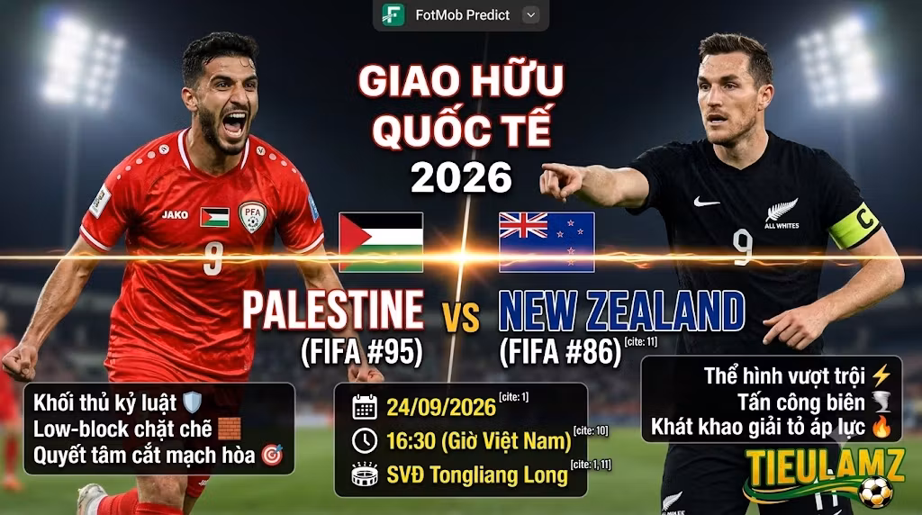Nhận định bóng đá trận Palestine vs New Zealand lúc 16h30 ngày 24/09 trực tiếp trên TieuLam TV.